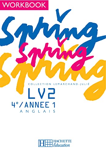 Spring 4e LV2 - Anglais - Workbook - Edition 2004