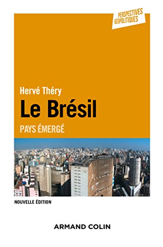 Le Brésil - 2e éd. - Pays émergé: Pays émergé