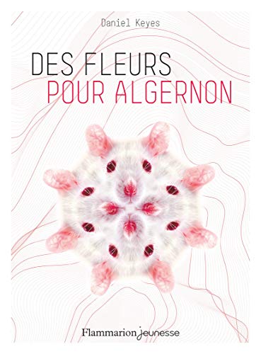 Des fleurs pour Algernon (Capsule) (French Edition)