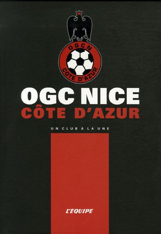 OGC NICE UN CLUB A LA UNE
