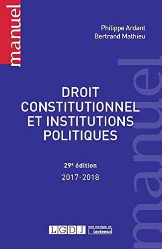 DROIT CONSTITUTIONNEL ET INSTITUTIONS POLITIQUES 29EME EDITION