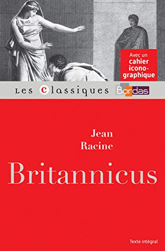 Classiques Bordas - Britannicus - Racine
