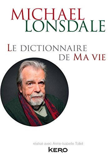 Le dictionnaire de ma vie - Michael Lonsdale