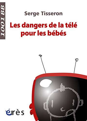 Les dangers de la télé pour les bébés: Non au formatage des cerveaux !