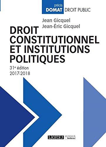 DROIT CONSTITUTIONNEL ET INSTITUTIONS POLITIQUES 31EME EDITION