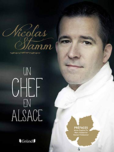 Nicolas Stamm, un chef en Alsace