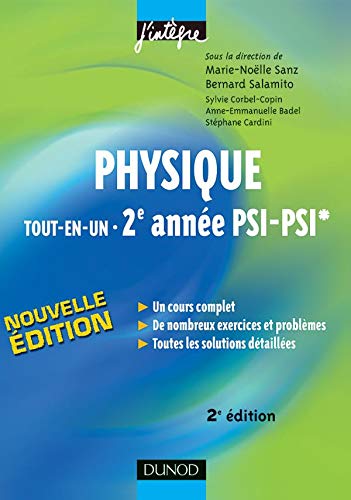 Physique «tout-en-un» - 2e année - PSI, PSI* - 2ème édition - Cours et exercices corrigés: Cours et exercices corrigés