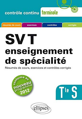 SVT Enseignement de Spécialité Terminale S Conforme au Programme 2012