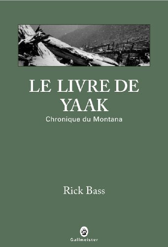 Le livre de Yaak: Chronique du Montana