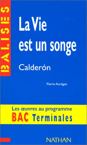 "La vie est un songe", CalderÂon
