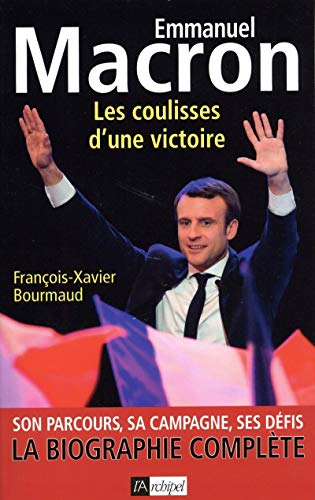 Emmanuel Macron - Les coulisses d'une victoire