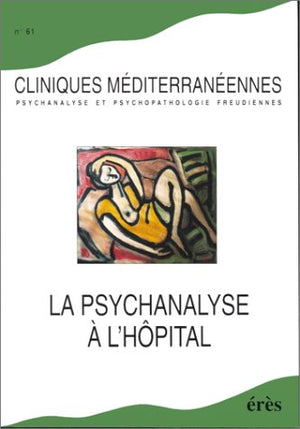 Le travail psychanalytique à l'hôpital, numéro 61