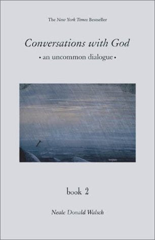 Conversations With God: An Uncommon Dialogue