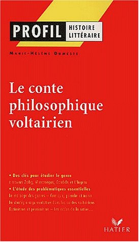 Profil Histoire Littéraire - Le conte philosophique voltairien