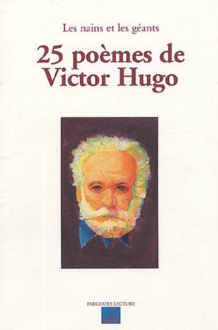 25 poèmes de Victor Hugo: Les nains et les géants