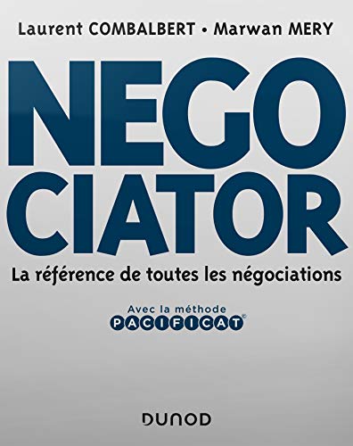 Negociator - La référence de toutes les négociations - Prix Académie Sciences Commerciales - 2020: La référence de toutes les négociations