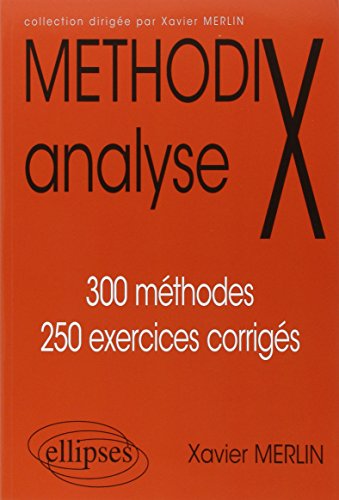 MéthodiX Analyse 300 Méthodes 250 Exercices Corrigés