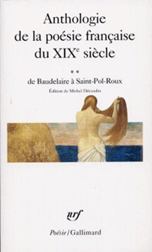 Anthologie de la poésie française du XIXᵉ siècle (Tome 2-De Baudelaire à Saint-Pol-Roux)