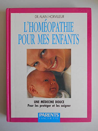 L HOMEOPATHIE POUR MES ENFANTS