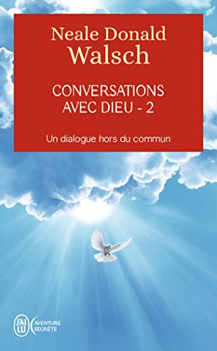 Conversations avec Dieu - 2 : Un dialogue hors du commun