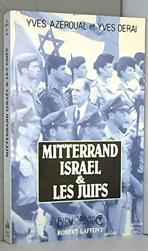 Mitterrand Israël et les Juifs