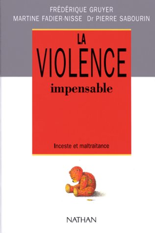 La violence impensable: Inceste et maltraitance