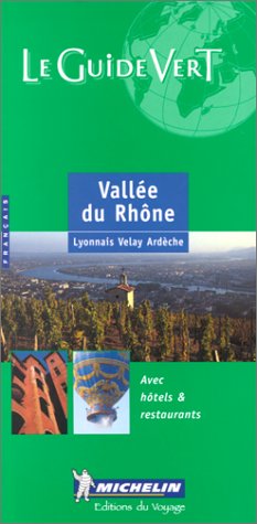 Vallée du Rhône : Lyonnais, Velay, Ardèche