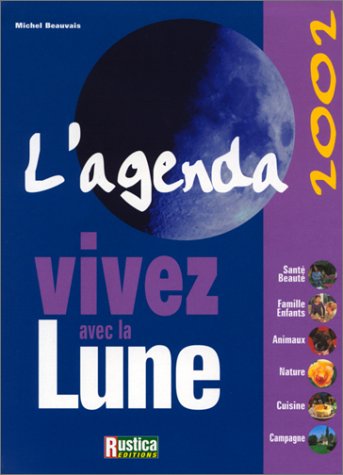L'agenda : Vivez avec la lune 2002