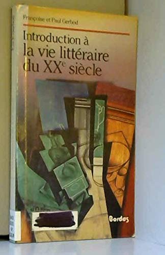 Introduction à la vie littéraire du xxe siècle