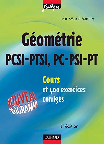 Cours de mathématiques - Géométrie PCSI-PC, PTSI-PT - Cours et exercices corrigés - MPSI, PCSI, PTSI et MP, PSI , PC, PT