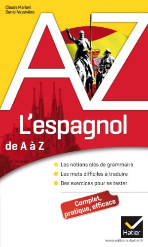L'espagnol de A à Z: Grammaire, conjugaison et difficultés