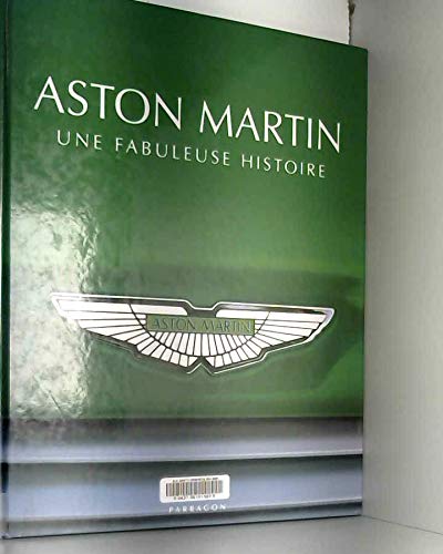 Aston Martin: Une fabuleuse histoire