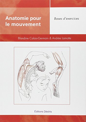 Anatomie pour le mouvement, tome 2 : bases d'exercices