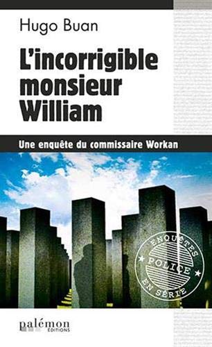 Incorrigible Monsieur William