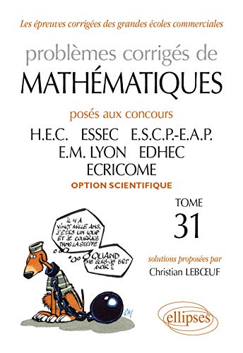 Problèmes de Mathématiques Posés aux Concours Hec 2010-2011 Option Scientifique Tome 31