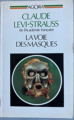 La Voie des masques. Edition revue, augmentée et rallongée de Trois Excursions. (Agora)