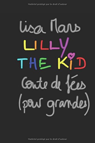 Lilly the Kid: Conte de fées (pour grandes filles)