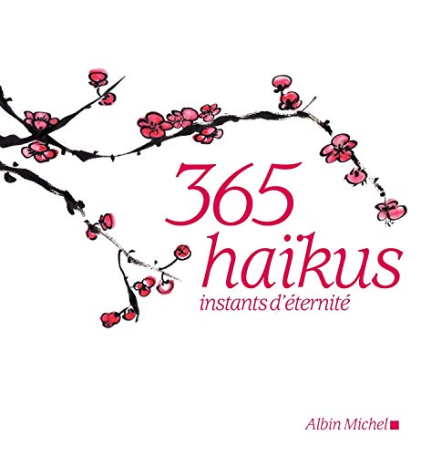 365 haïkus: Instants d'éternité