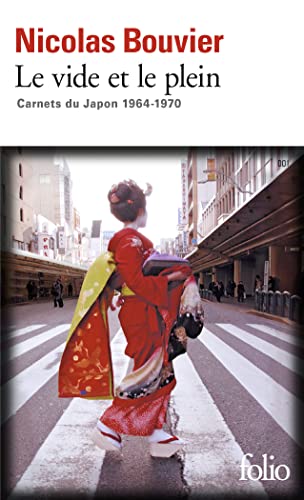 Le vide et le plein: Carnets du Japon 1964-1970