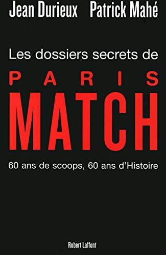 Les dossiers secrets de Paris-Match