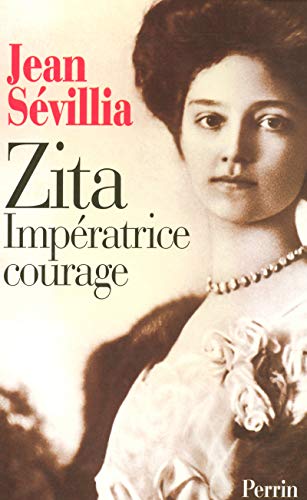Zita, impératrice courage