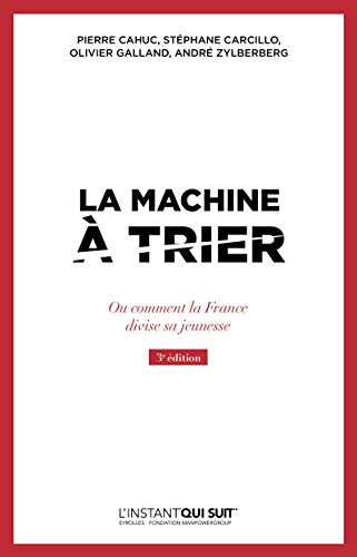 La machine à trier: Ou comment la France divise sa jeunesse