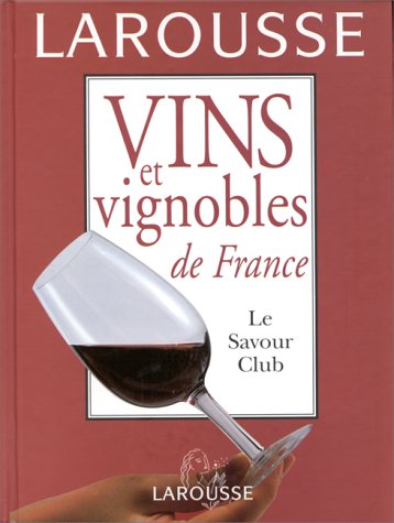 Vins et vignobles de France. Le Savour Club