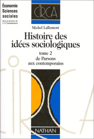 Histoire des idées sociologiques: De Parsons aux contemporains