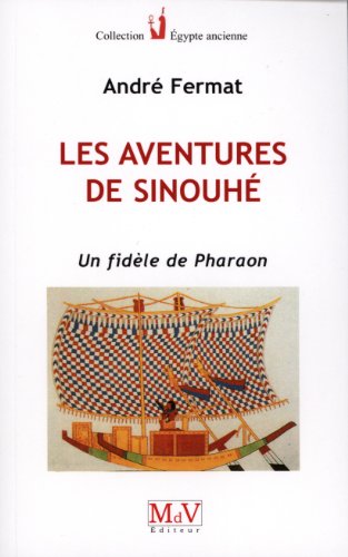 Les aventures de Sinouhé: Un fidèle de Pharaon