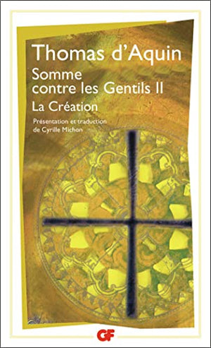 Somme contre les gentils, tome 2. La création