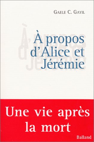 A propos d'Alice et Jérémie