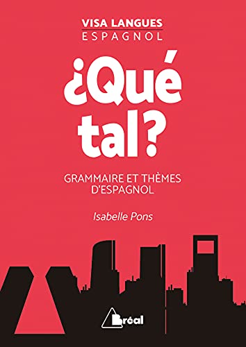 ¿Qué tal? grammaire et thèmes d’espagnol