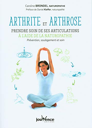 Arthrite et arthrose : prendre soin de ses articulations à l'aide de la naturopathie
