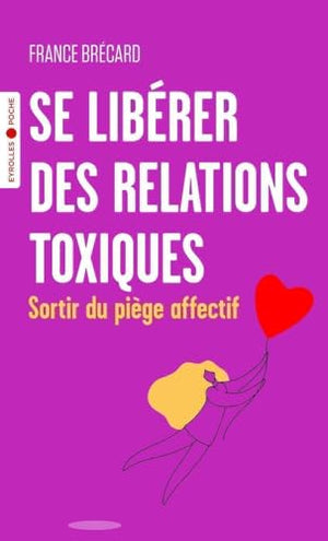 Se libérer des relations toxiques